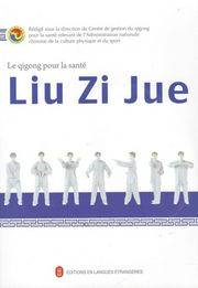 Chinese Health Qigong Association Liu zi jue (les 6 sons thérapeutiques). Le Qi gong pour la santé - Livre + DVD Librairie Eklectic